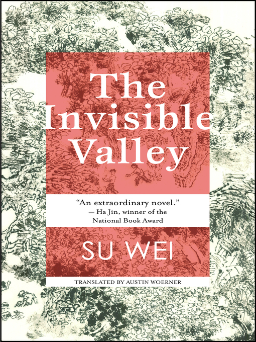 Title details for The Invisible Valley by Su Wei - Available